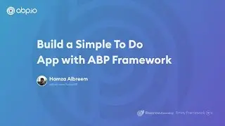 Build a Simple To Do App with ABP Framework [Blazor Web Assembly + Entity Framework Core]