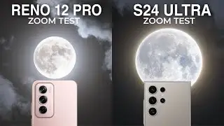 OPPO Reno 12 Pro Zoom test Vs Samsung Galaxy S24 Ultra Zoom Test