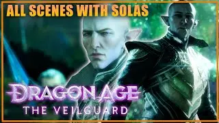 ALL SCENES WITH SOLAS Solas from Dragon Age The Veilguard gameplay reveal