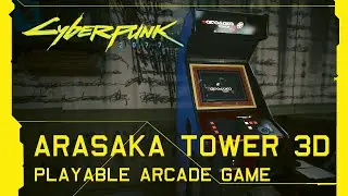 Cyberpunk 2077 - Arasaka Tower 3D Playable Arcade Game