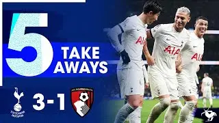 Surprise Bentancur Return!!! Tottenham 3-1 Bournemouth [5 TAKE AWAYS ft  @barnabyslater_ ]