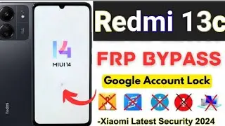 Redmi 13c miui 14 android 13 .14 frp bypass /Unlock Google Account Lock Without PC