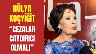 Hülya Koçyiğit Narin Güran olayı ile ilgili konuştu… İdam cezasının ağır bir ceza olacağını savundu!