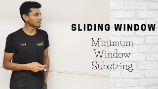 Minimum Window Substring | Variable Size Sliding Window