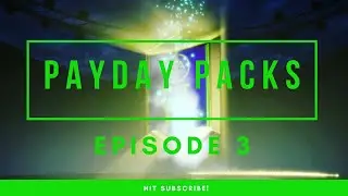 Pay Day Packs: Episode 3