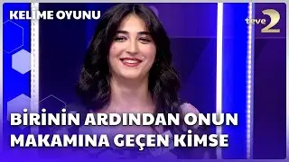 Birinin Ardından Gelip Onun Makamına Geçen Kimse | Kelime Oyunu