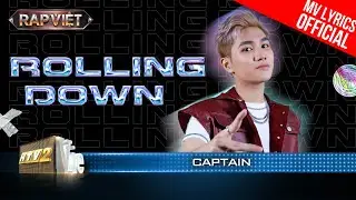 Rolling Down - CAPTAIN - Team B Ray | Rap Việt 2023 [MV Lyrics]