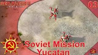 Red Alert 3 Uprising│Soviet Mission 3│Yucatan A Much Brighter Future