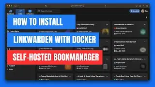 How to Install Linkwarden with Docker | Self Hosted Bookmark Manager