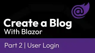 Create a Blog with Blazor | Part 2 - User login
