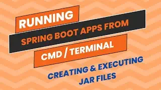 Running Spring Boot Apps from Command/Terminal & Creating jar file and executing jar