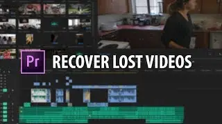 Premiere Pro: Recover Lost Videos