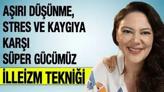 STRES VE KAYGIYA KARŞI SÜPER GÜCÜMÜZ MESAFELİ KONUŞMA TEKNİĞİ