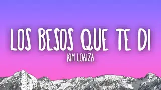 Kim Loaiza - Los Besos Que Te Di