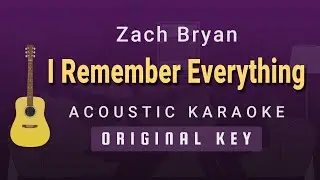 I Remember Everything - Zach Bryan (Acoustic Karaoke)