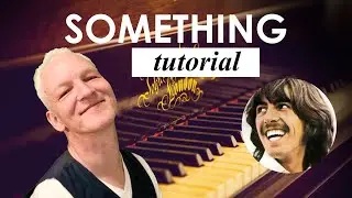Something, Beatles, Piano Tutorial (incl. original solo)