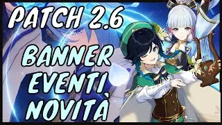 AYATO è ROTTO! NOVITA PATCH 2.6 + ARTEFATTI + CHASM! Genshin Impact ITA