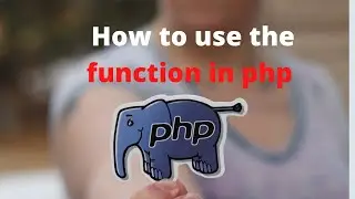 How to use function in php | Function declaration and definition in php