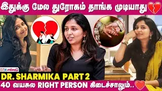 EXCLUSIVE: இது தான் என் Love Language❤️ | Dr. Sharmika Interview | Relationship Advice