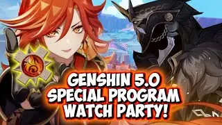 GENSHIN IMPACT 5.0 SPECIAL PROGRAM WATCH PARTY!