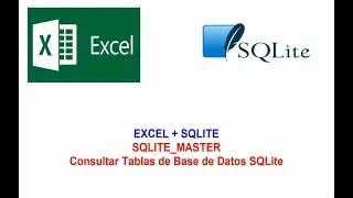 Excel+ SQLite - Consultar Tablas - SQLITE MASTER Cap. Nº 21