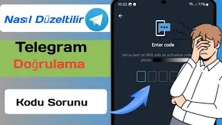 Android 2024te Telegram Doğrulama Kodu Göndermeme Sorunu Nasıl DÜZELTİLİR