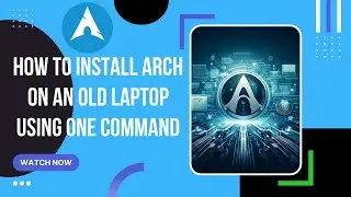 How to install Arch on an old laptop using one command