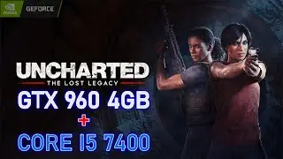 UNCHARTED™ Legacy of Thieves Collection | GTX 960 4GB | Core i5 7400 | (no commentary)