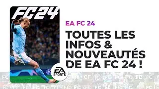 EA FC 24 : Toutes les infos et les nouveautés de EA FC 24 ! #eafc24 #eafc #easportsfc