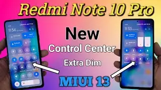 Redmi note 10 pro enable new control center with extra dim features | miui 13 control center