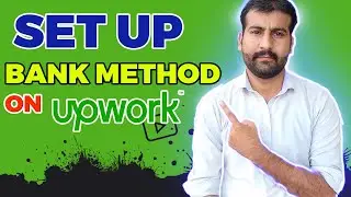 How to Setup Payment Method on Upwork | Upwork Direct to Local Bank Transfer