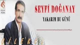 Seyfi Doğanay | Yakarım Bu Günü | Şah Plak |