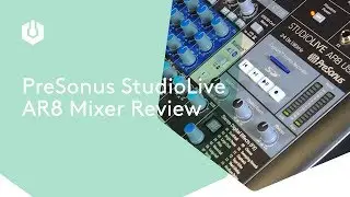 PreSonus StudioLive AR8 Mixer Review