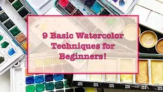 9 Basic Watercolor Techniques for Beginners