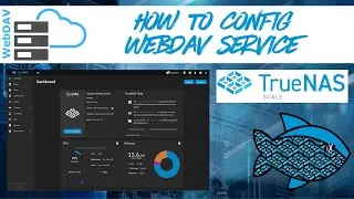 TrueNAS SCALE - How to setup WebDAV and mounting WebDAV on Windows or Mac OS