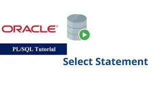 8. Select Statement in Oracle PL/SQL