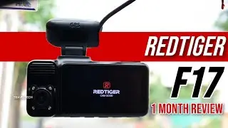 REDTIGER F17 Triple Channel Dashcam: One Month Usage REVIEW | Why is an Interior Camera IMPORTANT?