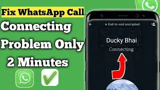 😥 whatsapp call connecting problem | whatsapp call connect nahi ho raha hai |call connecting problem