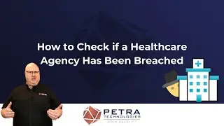 How to Check if a Healthcare Agency Has Been Breached | Petra Technologies
