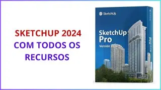 APRENDA A INSTALAR O SKETCHUP 2024 - GUIA COMPLETO PASSO A PASSO