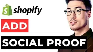 How to Add Social Proof to Shopify Store