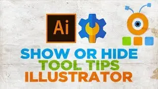 How to Show or Hide Tool Tips in Illustrator