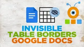 How to Make Table Borders Invisible in Google Docs