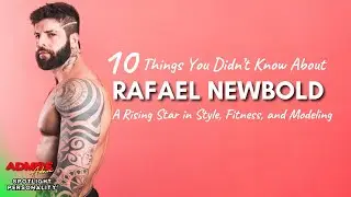 10 Things About Rafael Newbold: A Rising Star in Style, Fitness, and Modeling!