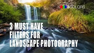 3 Must Have Filters for Landscape Photography