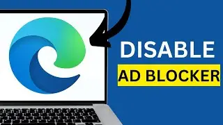 How To Disable Ad Blocker On Microsoft Edge Windows