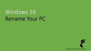 How To Rename Computer / PC | Windows 10 Tutorial | The Teacher