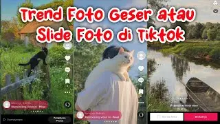 Cara Membuat Foto Geser di Tiktok Trend Slide Foto