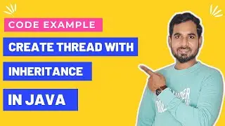 Tutorial - How to Create Thread with Inheritance | Thread Example with Inheritance in Java