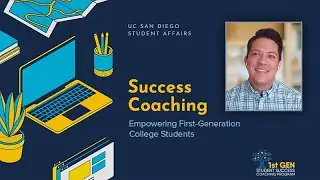 Success Coaching: Empowering First-Generation College Students